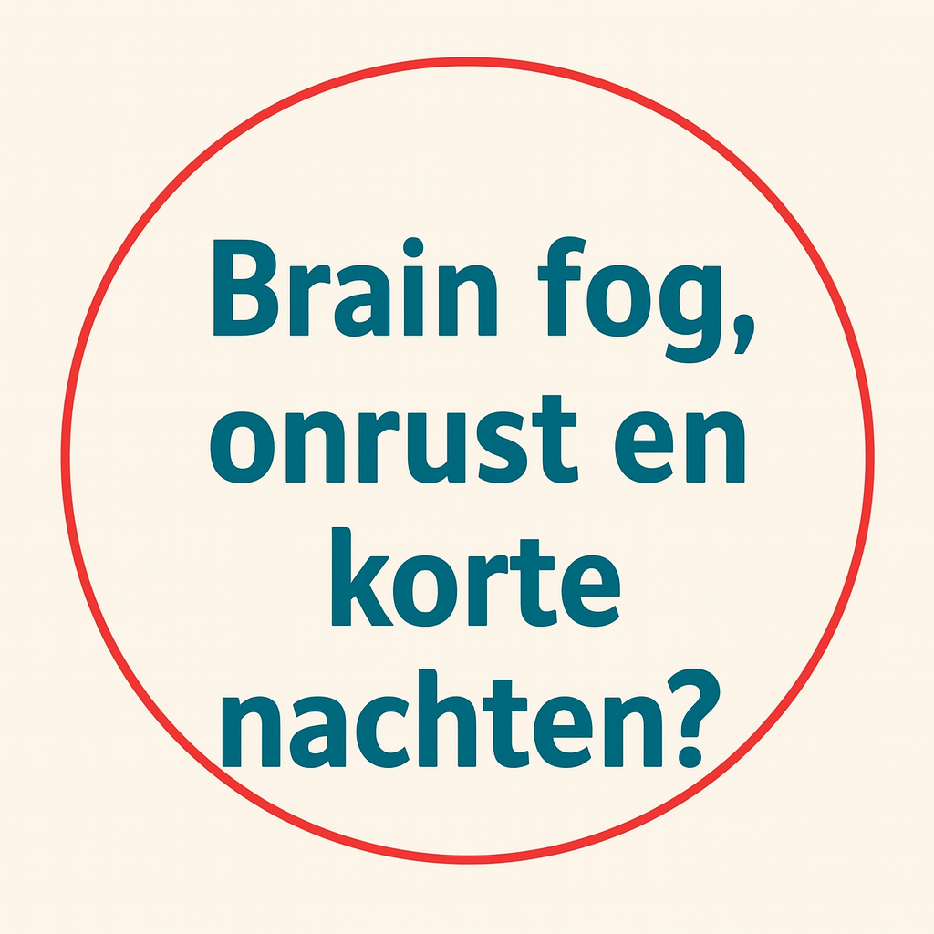 Brain Fog, Onrust en Korte Nachten? Het Antwoord Zit Misschien Niet Waar Je Denkt