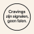 Cravings zijn signalen, geen falen